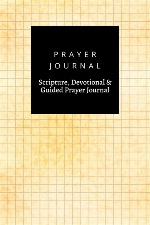 Prayer Journal, Scripture, Devotional & Guided Prayer Journal: Five Millimeter Grid Old Paper With Texture design, Prayer Journal Gift, 6x9, Soft Cove (Paperback)