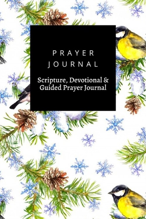 Prayer Journal, Scripture, Devotional & Guided Prayer Journal: Cute Birds Christmas Tree Branches Snowfall Winter Watercolor design, Prayer Journal Gi (Paperback)
