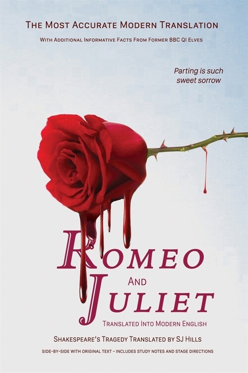 Romeo and Juliet Translated into Modern English: The most accurate line-by-line translation available, alongside original English, stage directions an (Paperback)