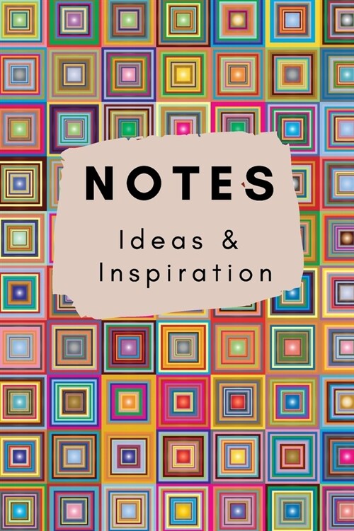 Notes Ideas and Inspiration: A Colourful Lined Journal For Writing (Paperback)