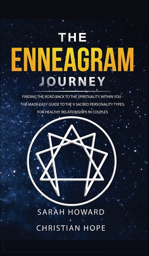 The Enneagram Journey: Finding The Road Back to the Spirituality Within You - The Made Easy Guide to the 9 Sacred Personality Types: For Heal (Hardcover)