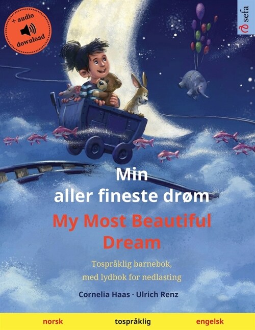 Min aller fineste dr? - My Most Beautiful Dream (norsk - engelsk): Tospr?lig barnebok med online lydbok og video (Paperback)