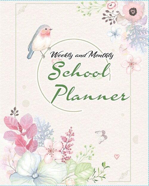 Weekly and Monthly School Planner: with contact list, PROGRESS Report, assignment tracker, MONTHLY Schedule, WEEKLY Overview, WEEKLY Lesson Plan, CLAS (Paperback)