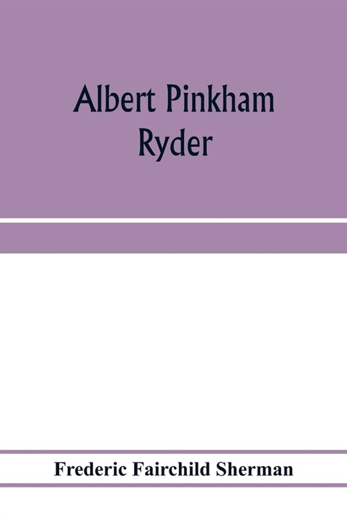 Albert Pinkham Ryder (Paperback)