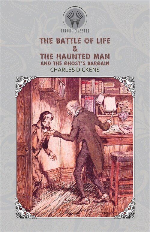 The Battle of Life & The Haunted Man and the Ghosts Bargain (Paperback)