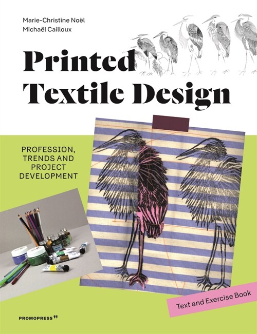 Printed Textile Design: Profession, Trends and Project Development. Text and Exercise Book (Hardcover)