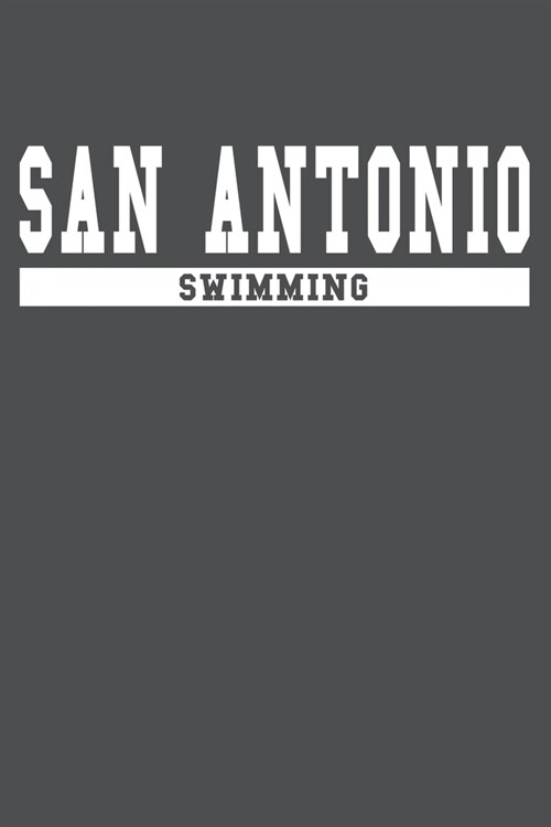 San Antonio Swimming: American Campus Sport Lined Journal Notebook (Paperback)