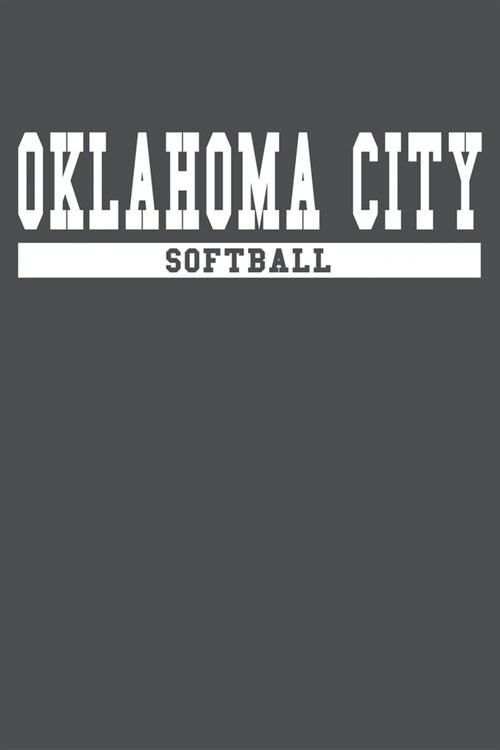 Oklahoma City Softball: American Campus Sport Lined Journal Notebook (Paperback)