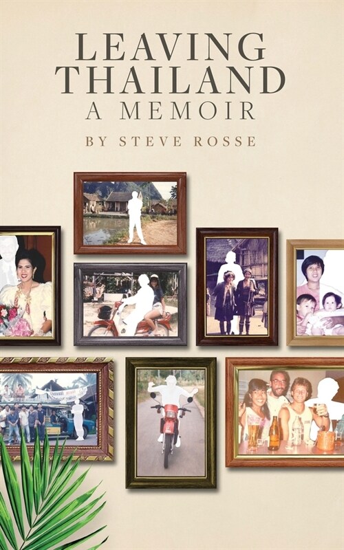 Leaving Thailand - A Memoir (Paperback)