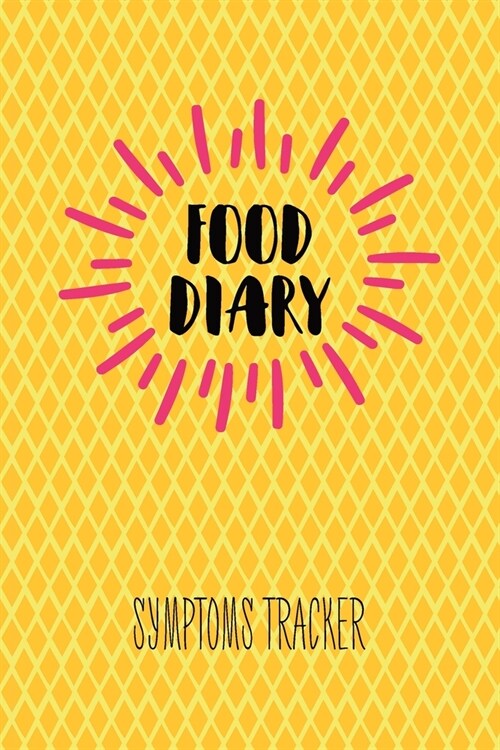 Food Diary Symptoms Tracker: Food Journal, Log Symptoms, Find Triggers, Daily Tracker (Paperback)