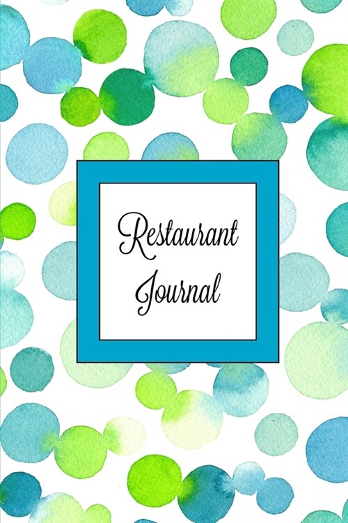 Restaurant Journal: Record & Review Restaurants Log Book Notebook (Paperback)