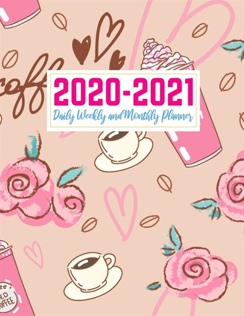 2020-2021 Daily Weekly and Monthly Planner: Pretty Two Year Jan 1, 2020 - Dec 31, 2021 Calendar Organizer and Appointment Schedule Agenda Journal for (Paperback)