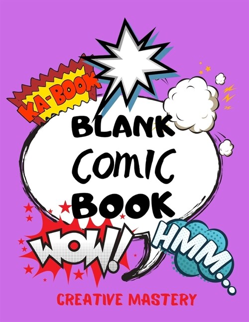 Blank Comic Book: 198 PAGES For Kids&Adults To Unleash Your Creativity-Fun&Unique Templates-Sketchbook to Draw Comics and Journal-8.5 x (Paperback)