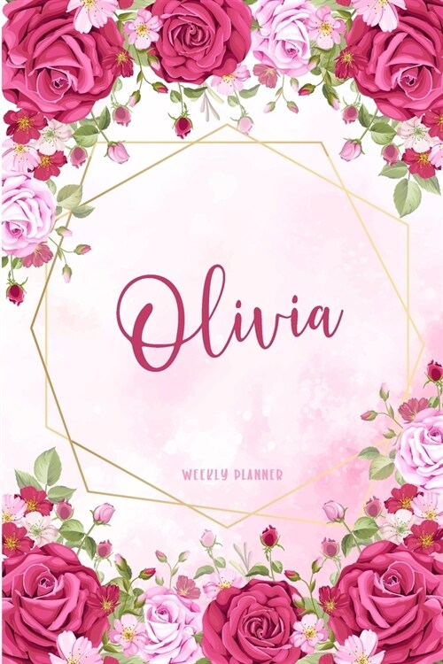 Olivia Weekly Planner: Custom Personal Name To Do List Academic Schedule Logbook Appointment Notes School Supplies Time Management Watercolor (Paperback)