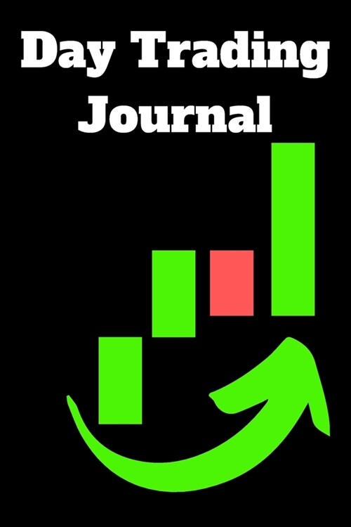 Day trading journal: best Lined Notebook Journal Composition Notebook Organizer to do list and goals manager Gifts for trader swing trader (Paperback)