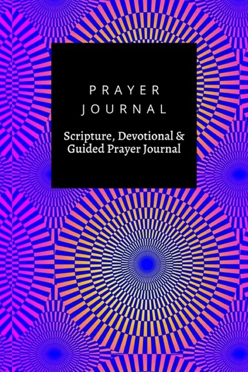 Prayer Journal, Scripture, Devotional & Guided Prayer Journal: Illusion Violet Effect design, Prayer Journal Gift, 6x9, Soft Cover, Matte Finish (Paperback)