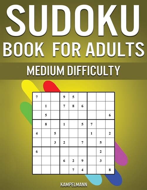 Sudoku Book for Adults Medium Difficulty: 300 Sudoku Puzzles for Adults with Intermediate Difficulty (Paperback)