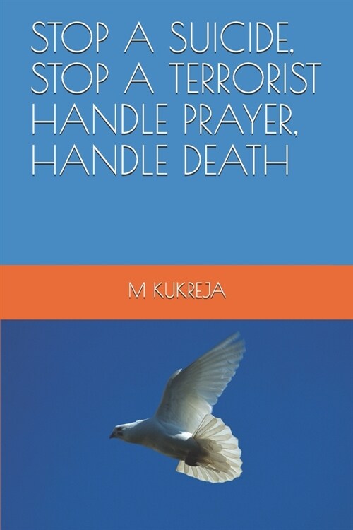 Stop a Suicide, Stop a Terrorist Handle Prayer, Handle Death (Paperback)