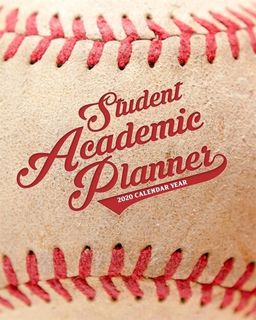 Student Academic Planner: Baseball / Sports Theme Classroom Schedule - Perfect for High School Homeschool College Elementary Students - Teacher (Paperback)