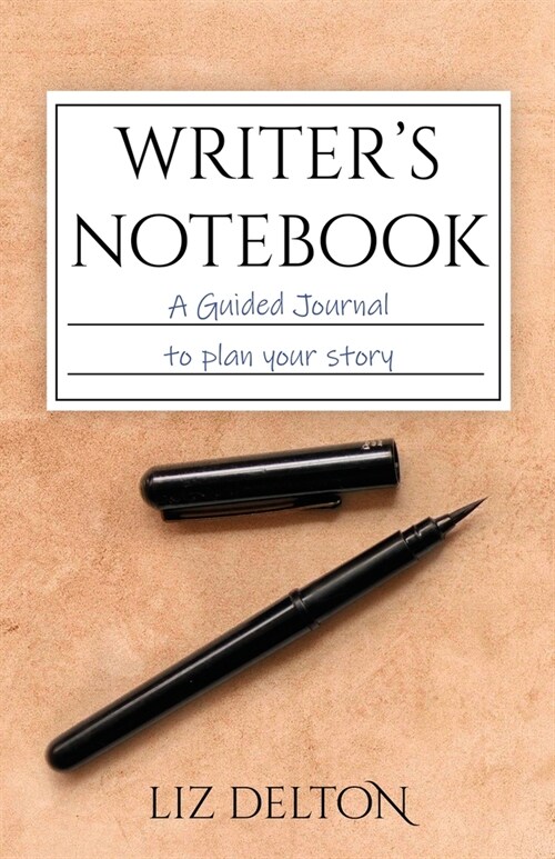 Writers Notebook: A Guided Journal to Plan Your Story (Paperback)
