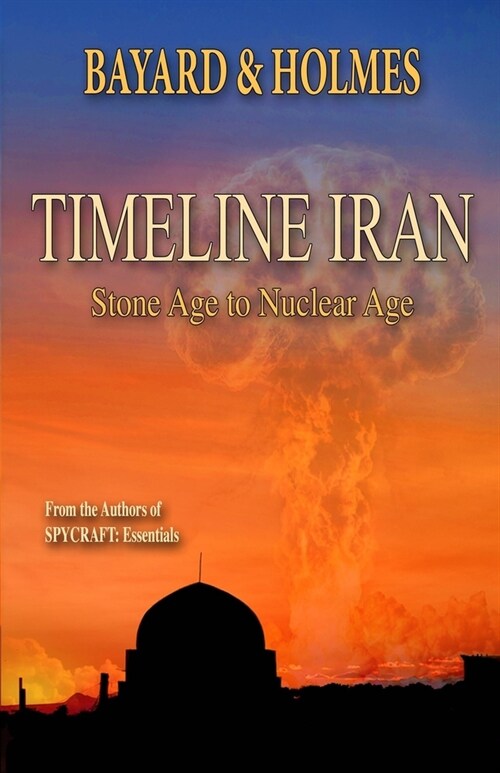 Timeline Iran: Stone Age to Nuclear Age (Paperback)