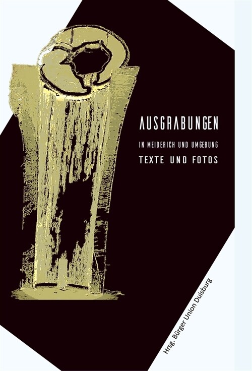 Ausgrabungen: Meiderich und Umgebung (Hardcover)