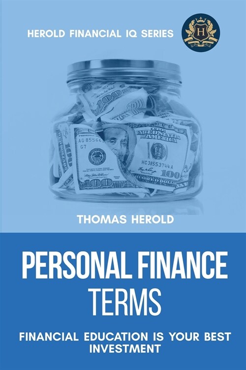 Personal Finance Terms - Financial Education Is Your Best Investment (Paperback, 2, Financial IQ Se)