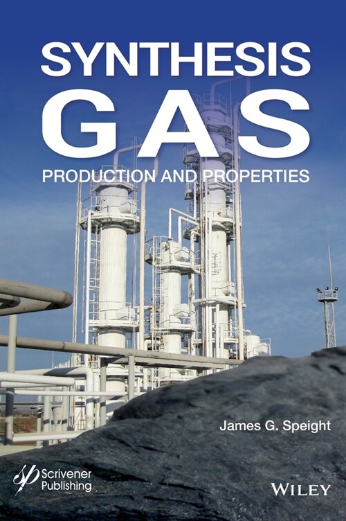 Synthesis Gas: Production and Properties (Hardcover)