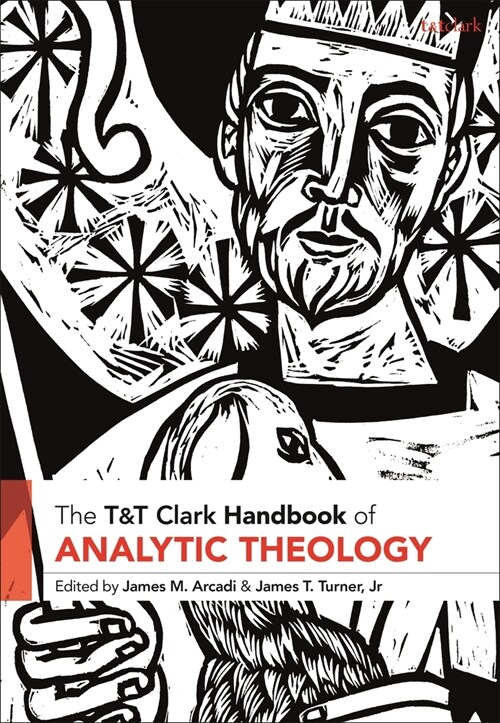 T&t Clark Handbook of Analytic Theology (Hardcover)