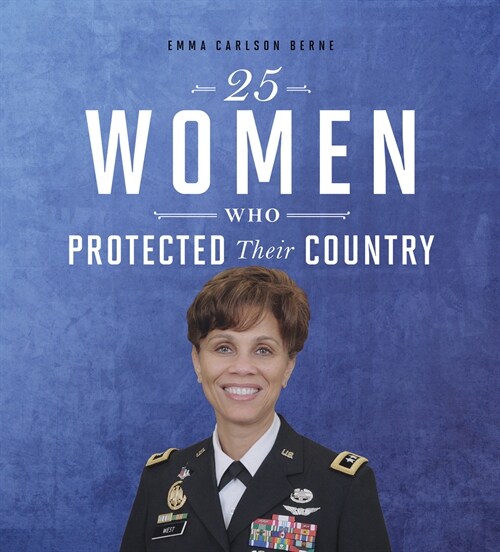 25 Women Who Protected Their Country (Hardcover)