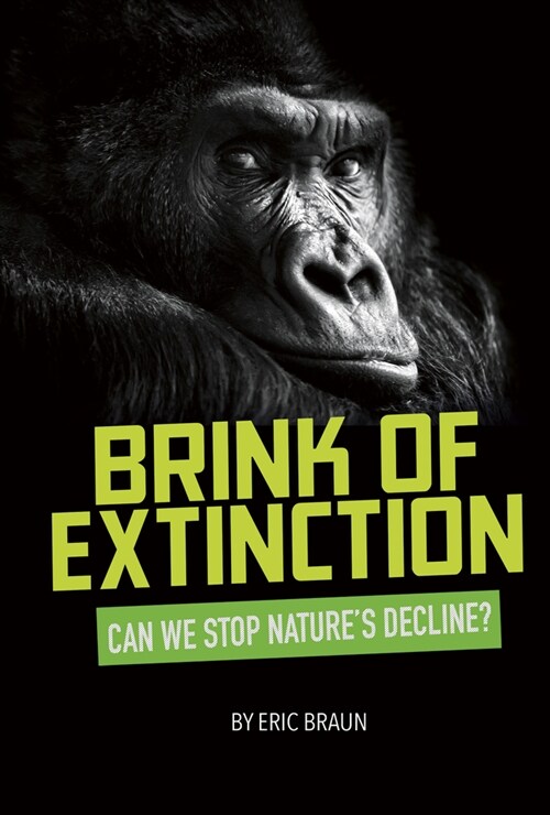 Brink of Extinction: Can We Stop Natures Decline? (Hardcover)