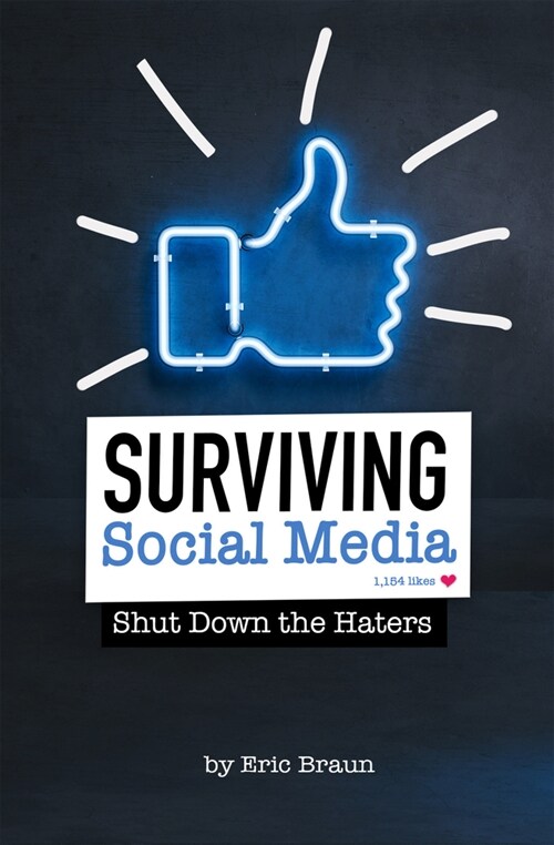 Surviving Social Media: Shut Down the Haters (Hardcover)