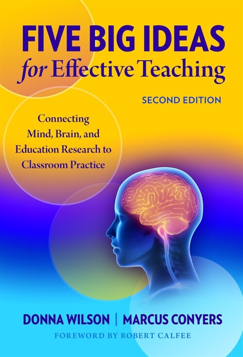 Five Big Ideas for Effective Teaching: Connecting Mind, Brain, and Education Research to Classroom Practice (Paperback, 2)