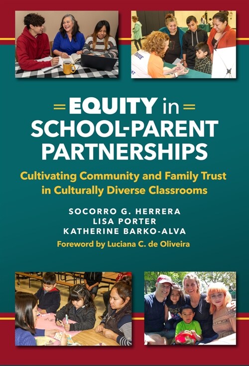 Equity in School-Parent Partnerships: Cultivating Community and Family Trust in Culturally Diverse Classrooms (Paperback)
