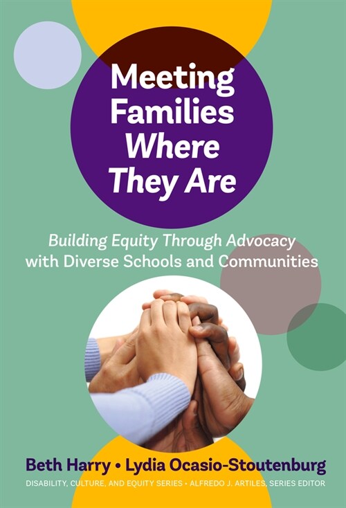 Meeting Families Where They Are: Building Equity Through Advocacy with Diverse Schools and Communities (Paperback)