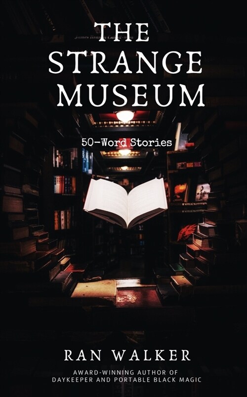 The Strange Museum: 50-Word Stories (Paperback)