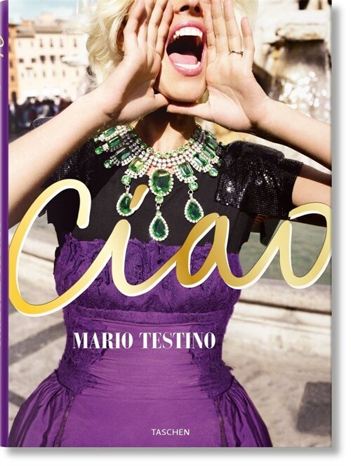 Mario Testino. Ciao. Omaggio Allitalia (Hardcover)