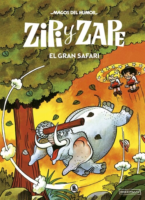 ZIPI Y ZAPE. EL GRAN SAFARI (MAGOS DEL HUMOR 18) (Book)