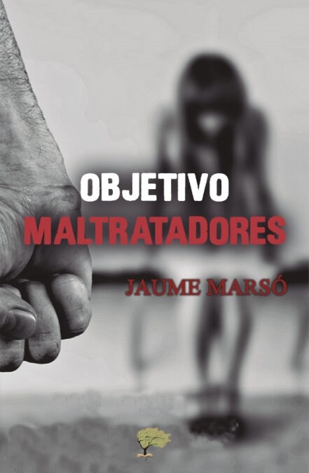 OBJETIVO MALTRATADORES (Book)