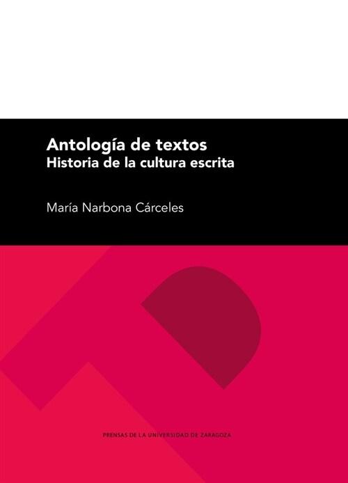 ANTOLOGIA DE TEXTOS. HISTORIA DE LA CULTURA ESCRITA (Other Book Format)