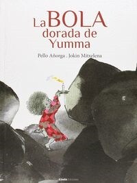 BOLA DORADA DE YUMMA,LA (Hardcover)