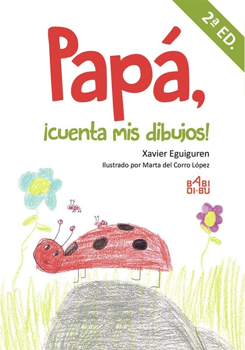 PAPA CUENTA MIS DIBUJOS 2ªED (Paperback)