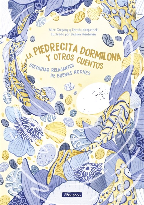 La Piedrecita Dormilona Y Otros Cuentos / The Sleepy Stone and Other Stories (Hardcover)