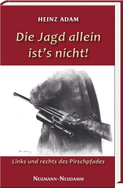 Die Jagd allein ists nicht! (Hardcover)