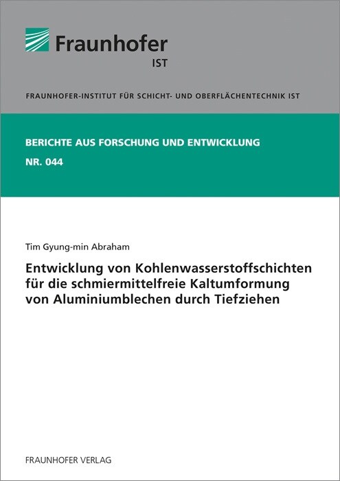 Entwicklung von Kohlenwasserstoffschichten fur die schmiermittelfreie Kaltumformung von Aluminiumblechen durch Tiefziehen. (Paperback)