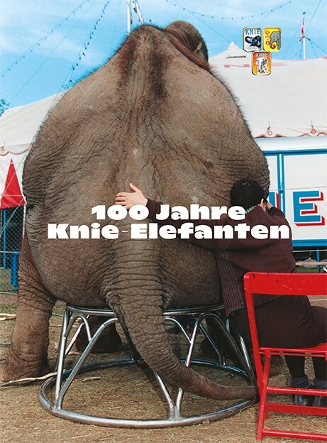 100 Jahre Knie-Elefanten (Paperback)