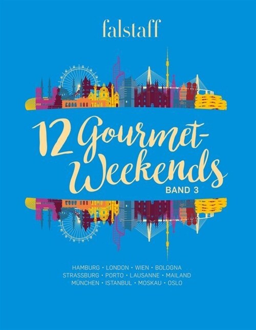 12 Gourmet-Weekends. Bd.3 (Hardcover)