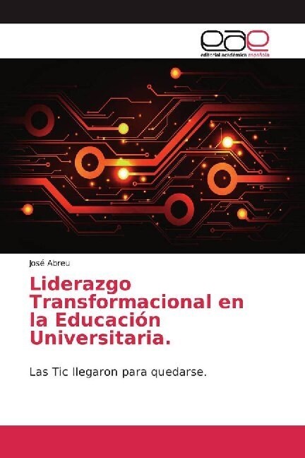 Liderazgo Transformacional en la Educacion Universitaria. (Paperback)