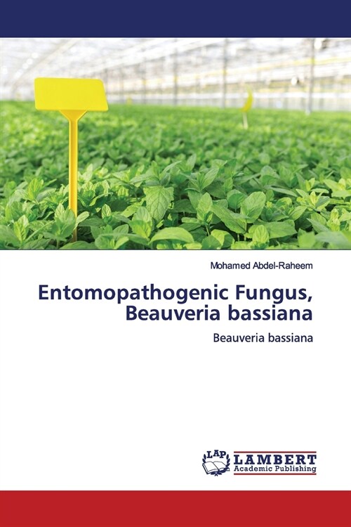 Entomopathogenic Fungus, Beauveria bassiana (Paperback)