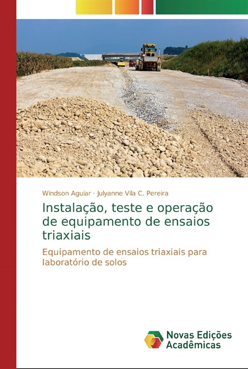 Instala豫o, teste e opera豫o de equipamento de ensaios triaxiais (Paperback)